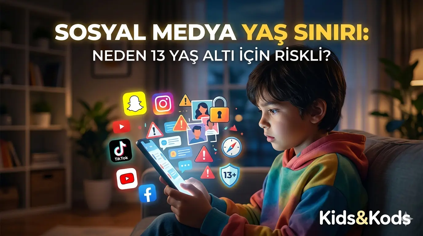 Sosyal Medya Yaş Sınırı: Neden 13 Yaş Altı İçin Riskli?